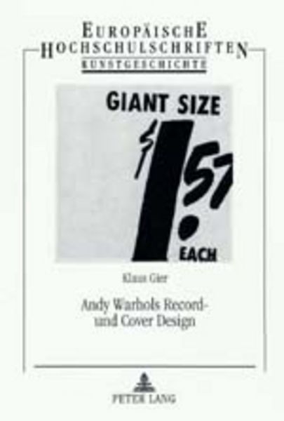 Andy Warhols Record- und Cover Design, Taschenbuch von Klaus Gier, Peter Lang GmbH, Internationaler Verlag der Wissenschaften, 9783631374184