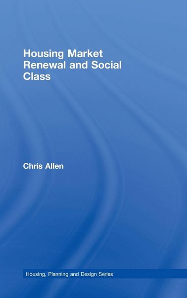 Produktbild: Housing Market Renewal and Social Class