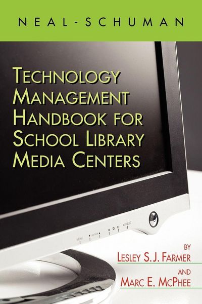 Produktbild: The Neal-Schuman Technology Management Handbook for School Library Media Centers