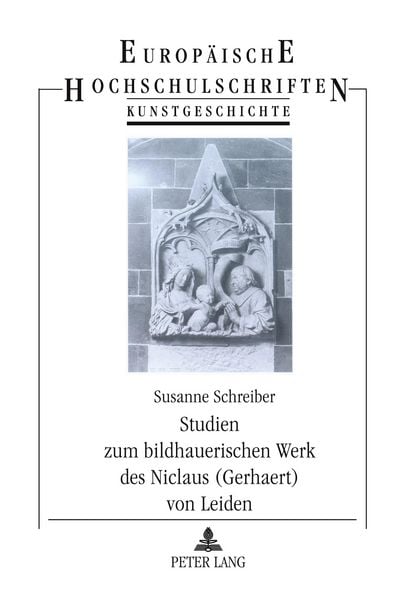 Produktbild: Studien zum bildhauerischen Werk des Niclaus (Gerhaert) von Leiden