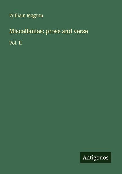 Produktbild: Miscellanies: prose and verse