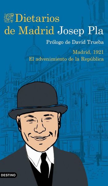 Produktbild: Dietarios de Madrid : Madrid, 1921 : el advenimiento de la Rep&uacute;blica