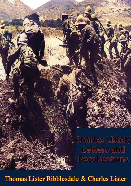 Produktbild: Charles Lister; Letters and Recollections, With a Memoir by his Father, Lord Ribblesdale