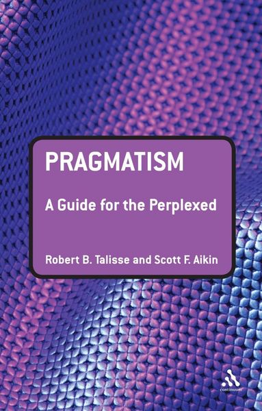 Produktbild: Pragmatism: A Guide for the Perplexed