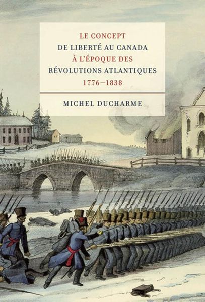 Produktbild: Le Concept de liberte au Canada a l'epoque des Revolutions atlantiques (1776-1838)