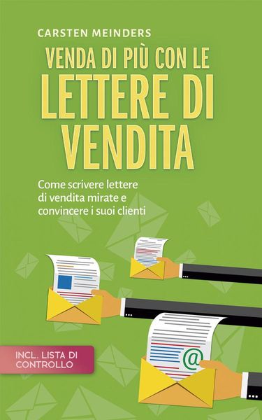 Produktbild: Venda di pi&ugrave; con le lettere di vendita: Come scrivere lettere di vendita mirate e convincere i suoi clienti - incl. lista di controllo