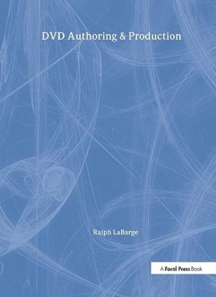 Produktbild: Labarge, R: DVD Authoring and Production