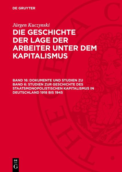Produktbild: Dokumente und Studien zu Band 6: Studien zur Geschichte des staatsmonopolistischen Kapitalismus in Deutschland 1918 bis 1945