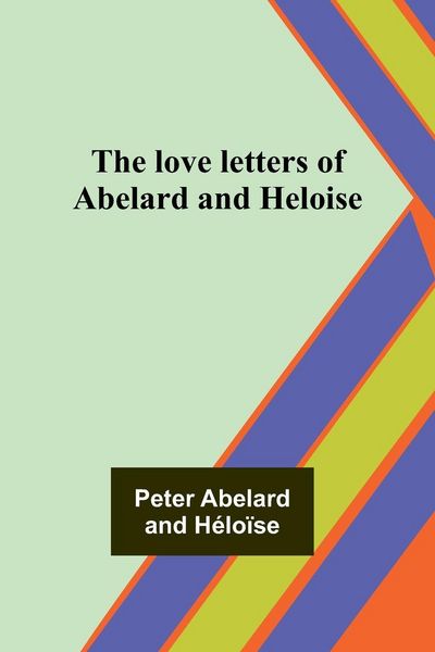Produktbild: The love letters of Abelard and Heloise