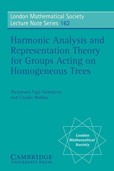 Produktbild: Harmonic Analysis and Representation Theory for Groups Acting on Homogenous Trees