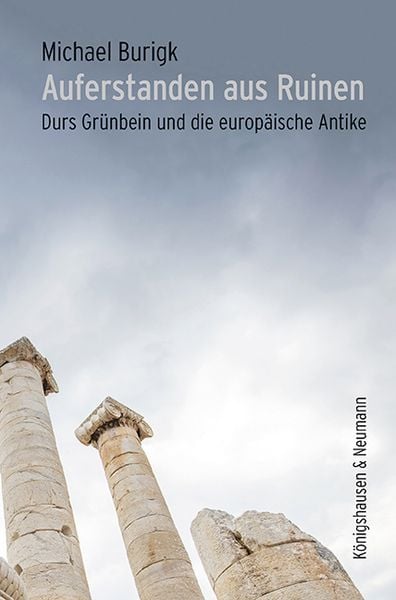Auferstanden aus Ruinen, Taschenbuch von Michael Burigk, Königshausen u. Neumann, 978-3-8260-9450-7