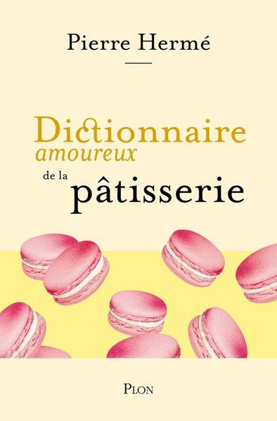 Produktbild: Dictionnaire amoureux de la p&acirc;tisserie