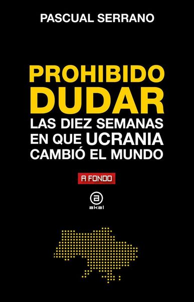 Produktbild: Prohibido dudar: Las diez semanas en que Ucrania cambi&oacute; el mundo