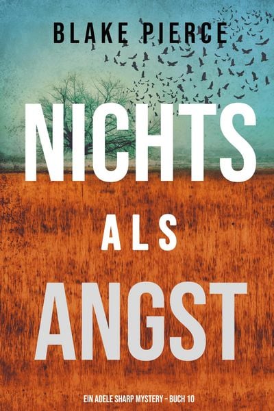 Produktbild: Nichts Als Angst (Ein Adele Sharp Mystery - Buch 10)