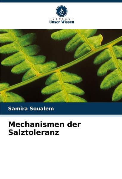 Mechanismen der Salztoleranz, Taschenbuch von Samira Soualem, Verlag Unser Wissen, 9786208267179