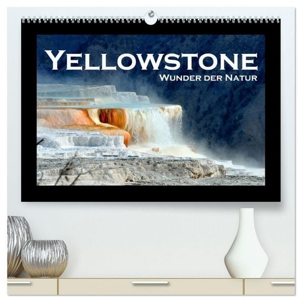 Yellowstone - Wunder der Natur (hochwertiger Premium Wandkalender 2026 DIN A2 quer), Kunstdruck in Hochglanz