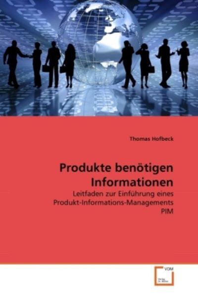 Hofbeck, T: Produkte benötigen Informationen, Taschenbuch von Thomas Hofbeck, VDM, 9783639305555