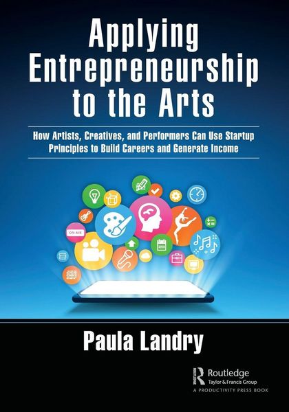 Applying Entrepreneurship to the Arts, Taschenbuch von Paula Landry, Taylor & Francis, 9781032125572
