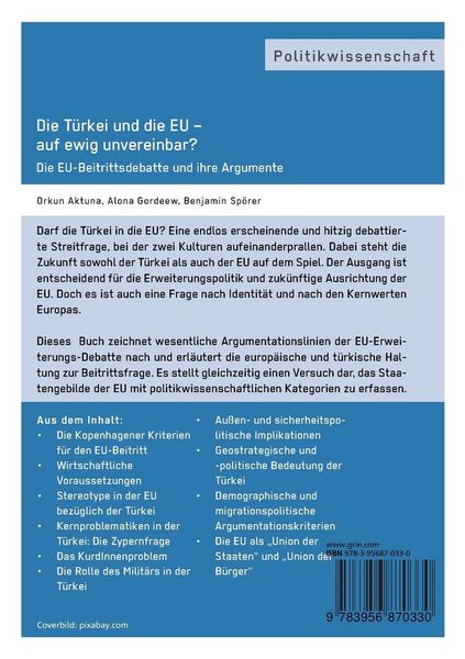 Produktbild: Die T&uuml;rkei und die EU &ndash; auf ewig unvereinbar? Die EU-Beitrittsdebatte und ihre Argumente