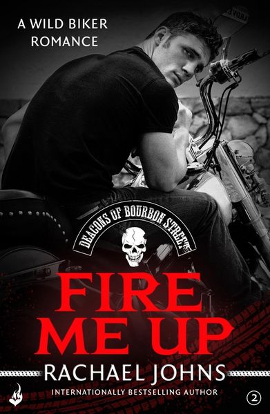 Produktbild: Fire Me Up: Deacons of Bourbon Street 2 (A wild biker romance)