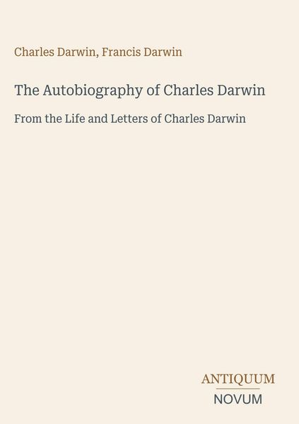 Produktbild: The Autobiography of Charles Darwin