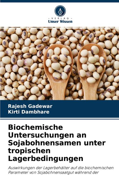 Produktbild: Biochemische Untersuchungen an Sojabohnensamen unter tropischen Lagerbedingungen