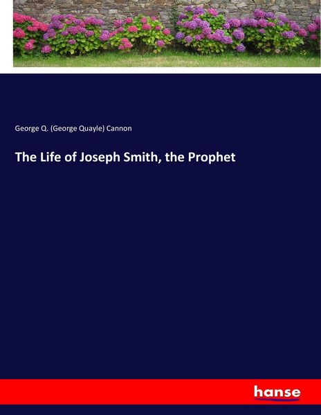 Produktbild: The Life of Joseph Smith, the Prophet