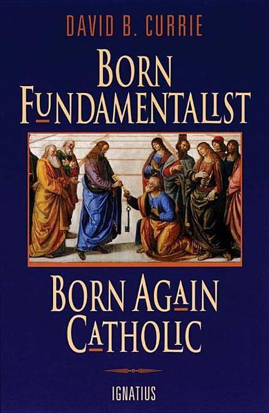 Produktbild: Born Fundamentalist, Born Again Catholic
