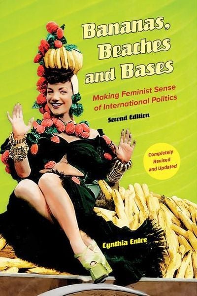 Bananas, Beaches and Bases, Taschenbuch von Cynthia Enloe, University of California, 978-0-520-27999-5