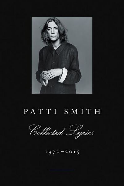 Produktbild: Patti Smith Collected Lyrics, 1970-2015