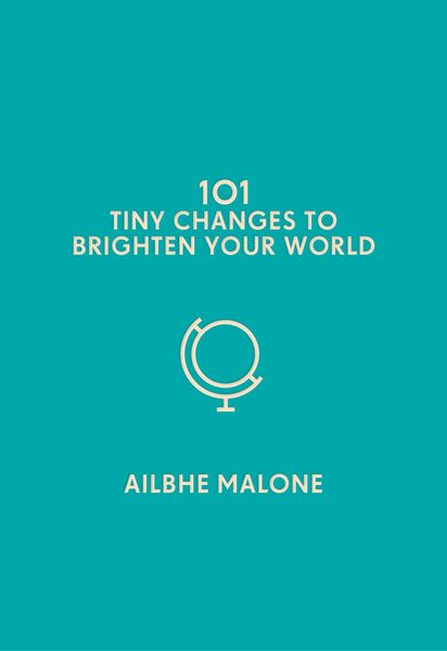 Produktbild: 101 Tiny Changes to Brighten Your World