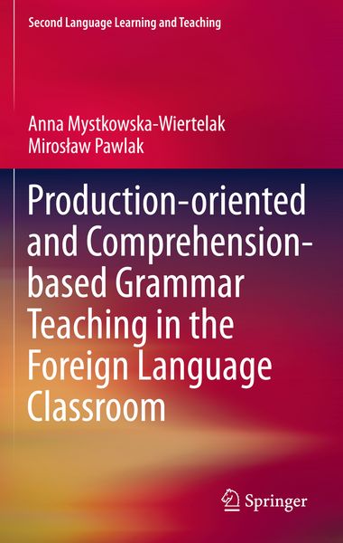 Produktbild: Production-oriented and Comprehension-based Grammar Teaching in the Foreign Language Classroom