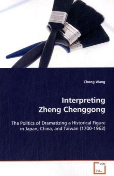 Wang Chong: Interpreting Zheng Chenggong, Taschenbuch von Chong Wang, VDM, 9783639092660
