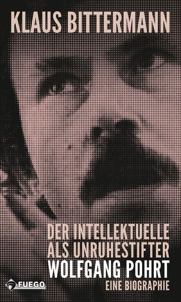 Produktbild: Der Intellektuelle als Unruhestifter: Wolfgang Pohrt