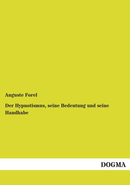 Produktbild: Der Hypnotismus, seine Bedeutung und seine Handhabe