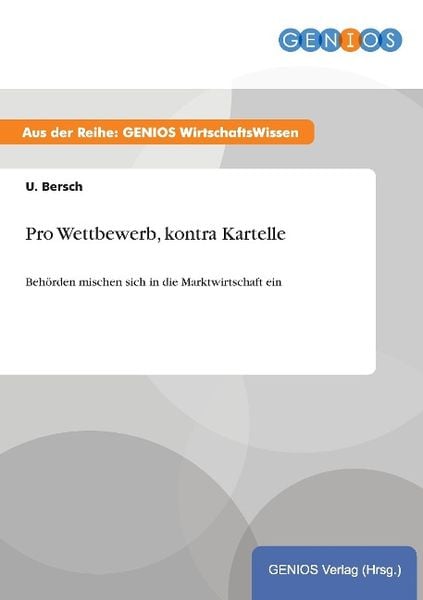 Produktbild: Pro Wettbewerb, kontra Kartelle