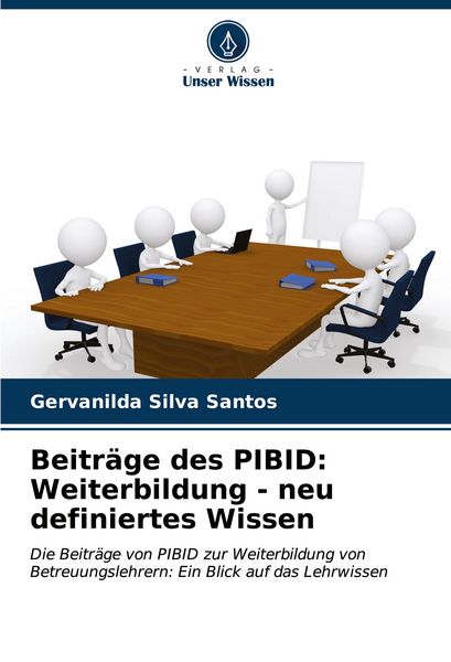 Beiträge des PIBID: Weiterbildung - neu definiertes Wissen -