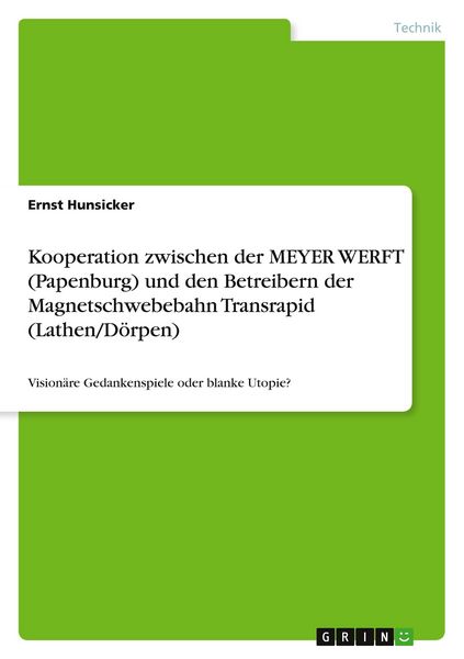 Produktbild: Kooperation zwischen der MEYER WERFT (Papenburg) und den Betreibern der Magnetschwebebahn Transrapid (Lathen/D&ouml;rpen)