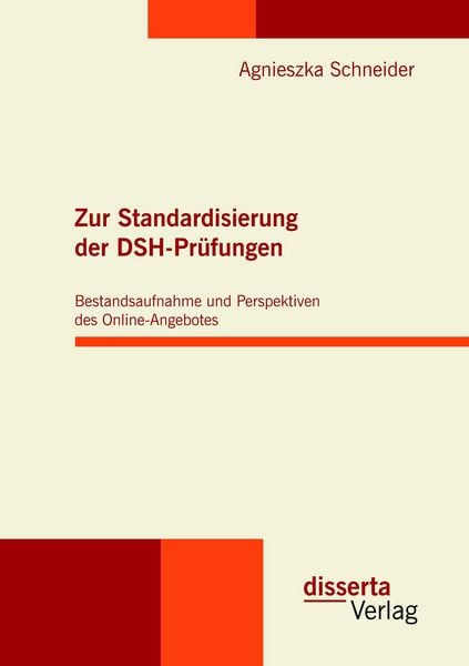 Produktbild: Zur Standardisierung der DSH-Pr&uuml;fungen: Bestandsaufnahme und Perspektiven des Online-Angebotes