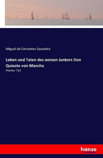 Leben und Taten des weisen Junkers Don Quixote von Mancha, Taschenbuch von Miguel de Cervantes Saavedra, Hansebooks, 9783741112959