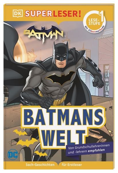 SUPERLESER! DC Batman Batmans Welt, Gebundene Ausgabe von Nicole Reynolds, DK Verlag Dorling Kindersley, 9783831042258