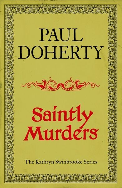 Produktbild: Saintly Murders (Kathryn Swinbrooke Mysteries, Book 5)