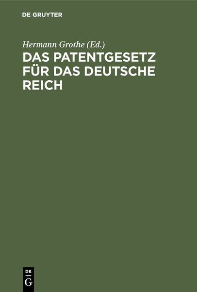 Produktbild: Das Patentgesetz f&uuml;r das Deutsche Reich