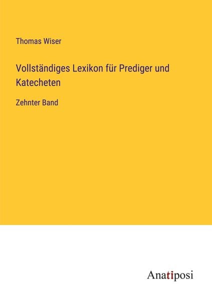 Vollständiges Lexikon für Prediger und Katecheten