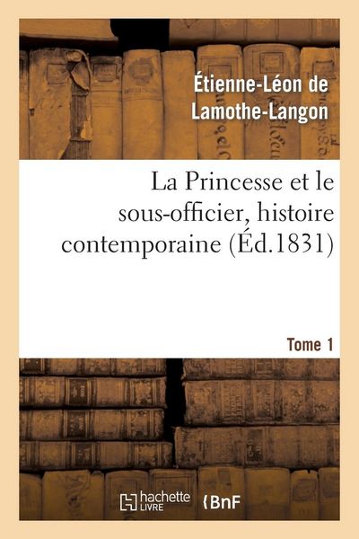 Produktbild: La Princesse Et Le Sous-Officier, Histoire Contemporaine. Tome 1