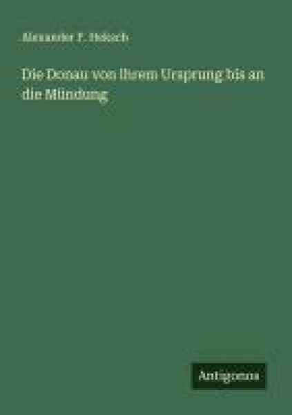 Produktbild: Die Donau von ihrem Ursprung bis an die M&uuml;ndung