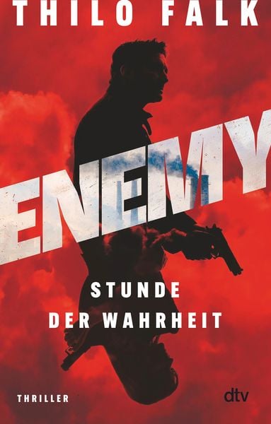 ENEMY – Stunde der Wahrheit, Taschenbuch von Thilo Falk, dtv, 9783423221061