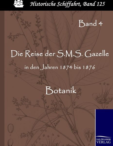 Produktbild: Die Reise der S.M.S. Gazelle in den Jahren 1874 bis 1876