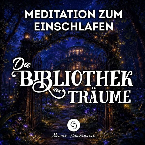 Produktbild: Die Bibliothek der Tr&auml;ume: Meditation zum Einschlafen