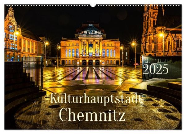 Kulturhauptstadt Chemnitz (Wandkalender 2025 DIN A2 quer), CALVENDO Monatskalender